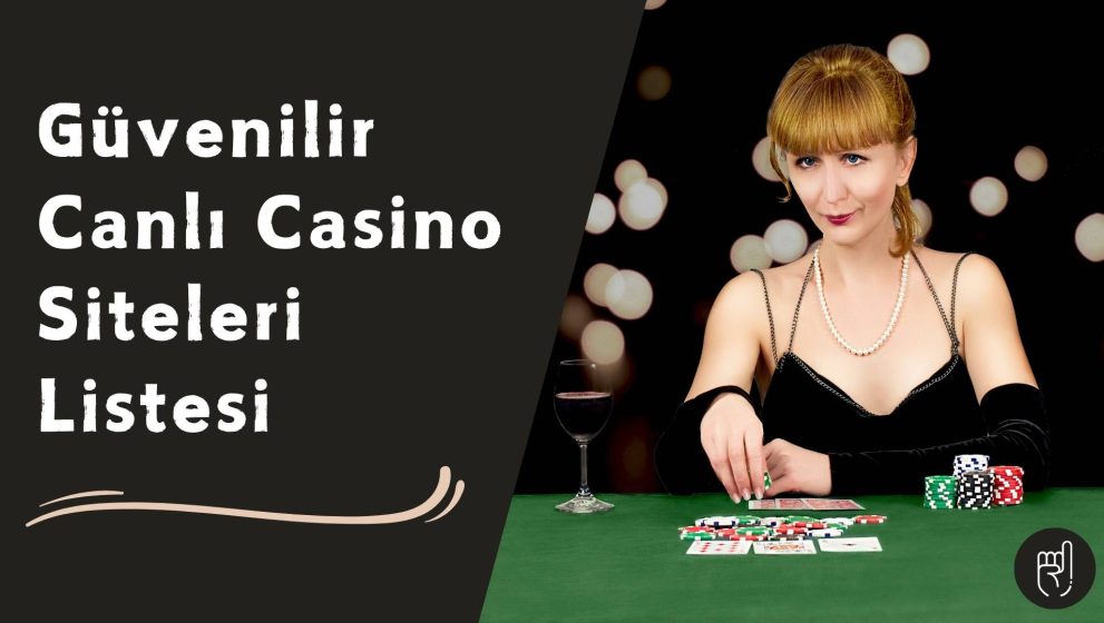 Finansal Sorunu Olmayan Güvenilir Canlı Casino Siteleri Listesi